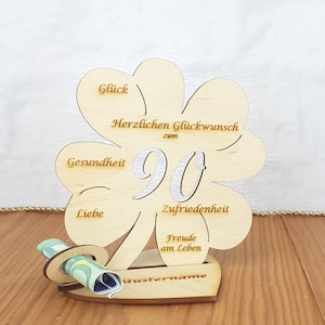 Gift for a 90th birthday, cloverleaf 11.7 cm or 16 cm, money gift with or without desired text, wooden table decoration