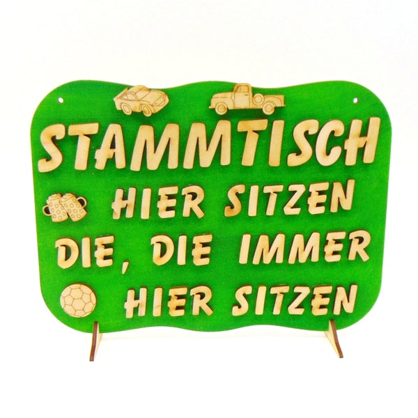 Spruchtafel, Stammtisch, Holz Schild, for those who always sit here, suitable for restaurant, Own motifs possible