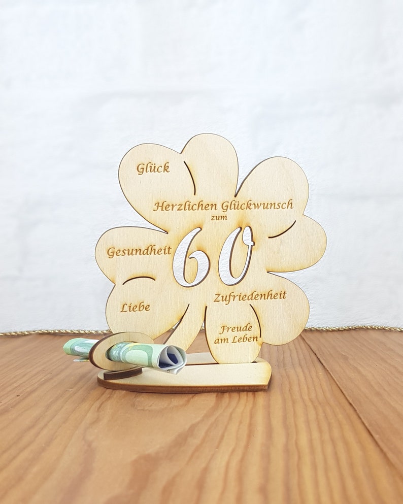 Geschenk zum 60. Geburtstag, Geldgeschenk mit oder ohne Wunschtext, Kleeblatt 11,7 cm oder 16 cm, Tischdekoration aus Holz 11cm ohne Namen