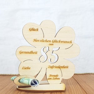 Gift for the 85th birthday, 11 cm or 16 cm clover leaf, money gift with or without desired text, wooden table decoration 11cm ohne Namen