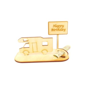 May include: Wooden camper van money holder with a sign that says "Happy Birthday".