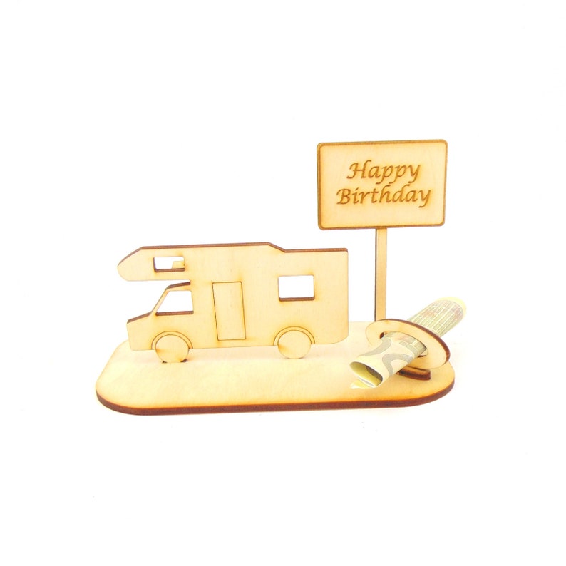 May include: Wooden camper van money holder with a sign that says "Happy Birthday".