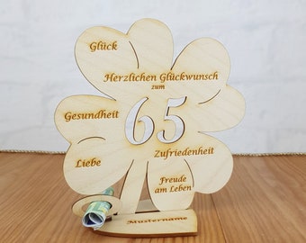 Geschenk zum 65. Geburtstag, Kleeblatt 11,7 cm oder 16 cm, Geldgeschenk mit oder ohne Wunschtext, Tischdekoration aus Holz