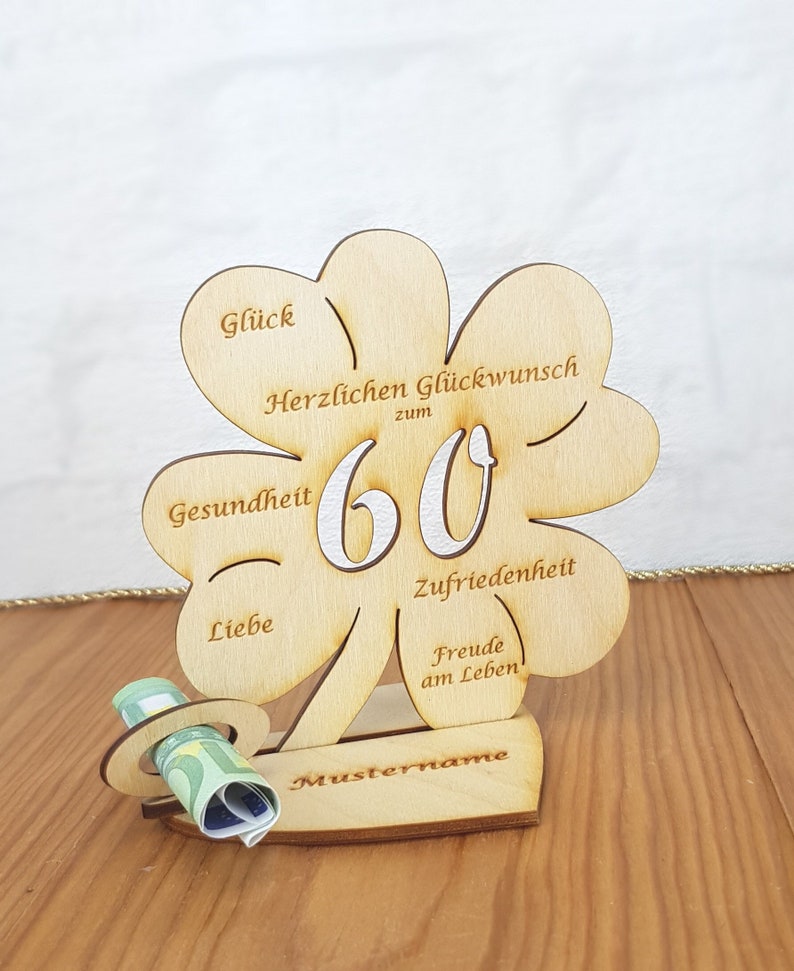 Gift for a 60th birthday, money gift with or without desired text, cloverleaf 11.7 cm or 16 cm, wooden table decoration 11cm mit Namen