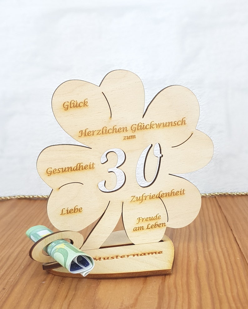 Geschenk zum 30. Geburtstag, Kleeblatt 11,7 cm oder 16 cm, Geldgeschenk mit oder ohne Wunschtext, Tischdekoration aus Holz 11cm mit Namen