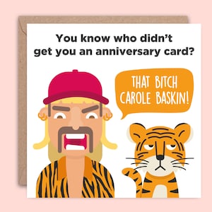 Tiger King Anniversary Card, Joe Exotic, Funny Carole Baskin Love Card