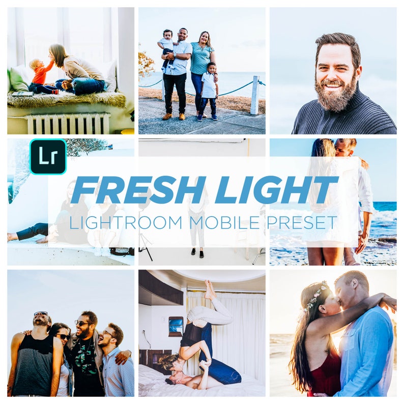 May include: A collage of images featuring people in various settings. The images are edited with a light and airy filter. The text "FRESH LIGHT" and "LIGHTROOM MOBILE PRESET" is displayed in a blue box.