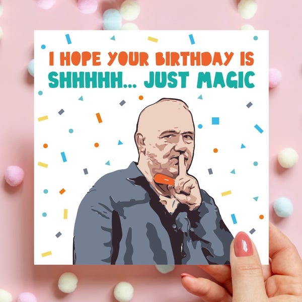 Bob Mortimer Just Magic Birthday Card, Last One Laughing Card, Shhh Just Magic