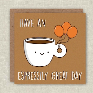 Pun tarjeta lindo Kawaii tarjeta de cumpleaños tarjeta Espresso tarjeta divertido Pun divertido tarjeta de cumpleaños tarjeta de amor tarjeta linda para ella para él tarjeta de aniversario