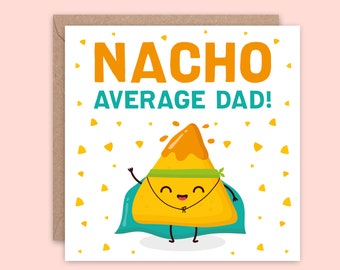 Funny Fathers Day card for Dad, Nacho Average Dad Father's Day Card