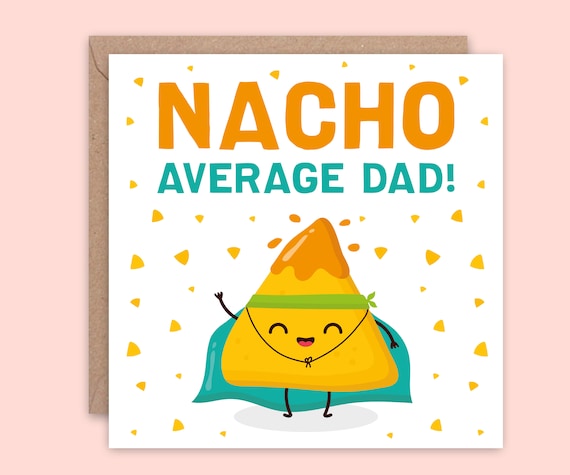 Funny Fathers Day Card for Dad Nacho Average Dad Father's | Etsy