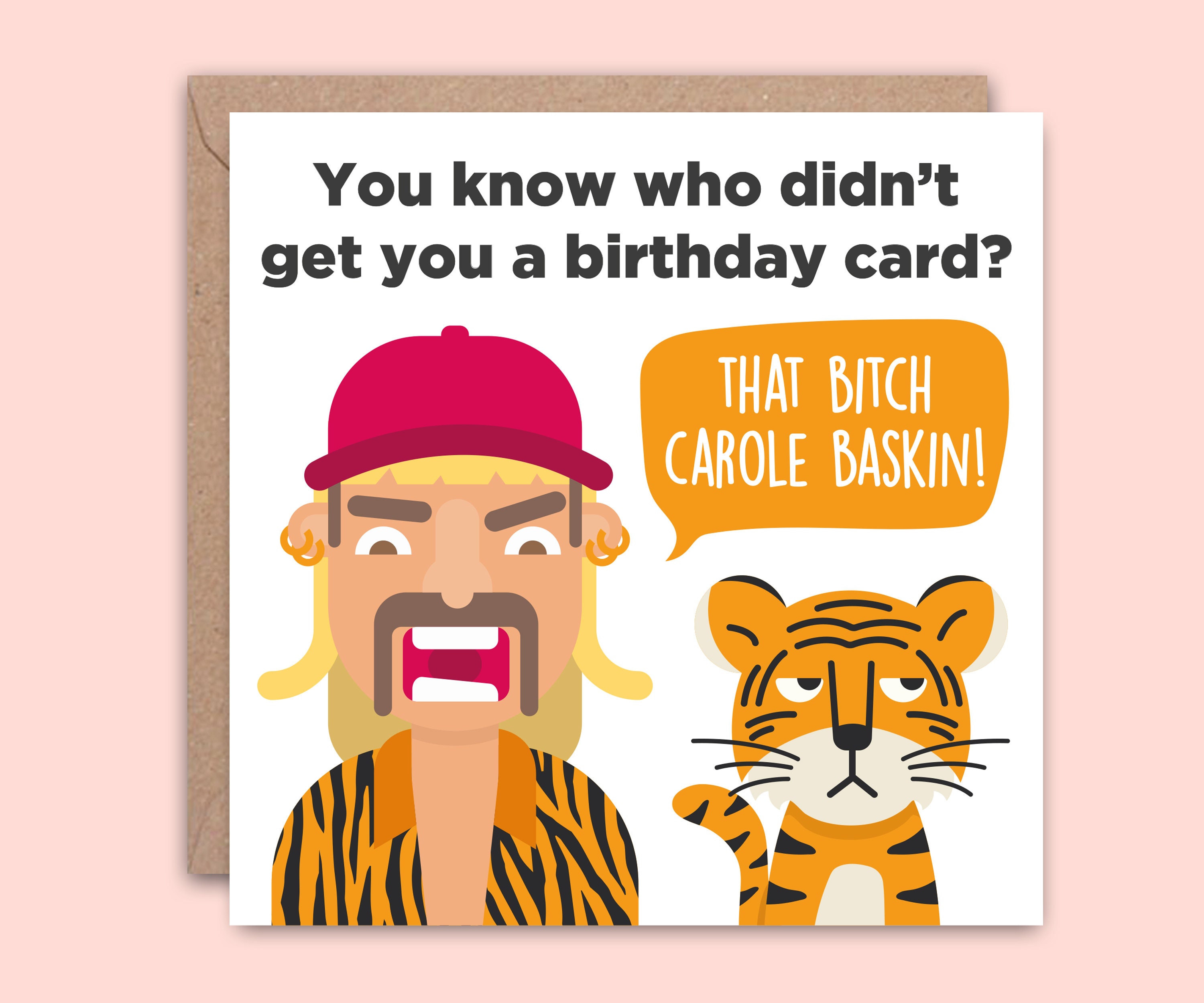 Joe Exotic Birthday Card Joe Exotic Funny Carole Baskin Etsy