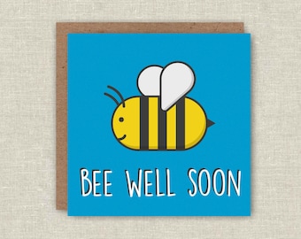 Get Well Soon Card, Get Well Card, Bee Well Soon, Cute Card, Funny Card, Pun Card, Greeting Card, Sickness Card, Funny Bee Card