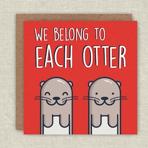 Valentines Day Love Card Otter Card Cute Pun Card Greeting Card Funny Love Card Anniversary Card Card For Boyfriend Card For Girlfriend