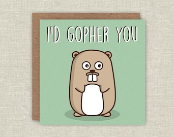 Funny Card Anniversary Card Pun Card Gopher Valentines Card Funny Birthday Card Cute Love Card For her For him For Boyfriend For Girlfriend