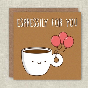 Funny Card, Funny Birthday Card, Coffee Card, Espresso Card, Cute Coffee Card, Pun Card, Coffee Pun, Anniversary Card, Love Card, Friendship image 1