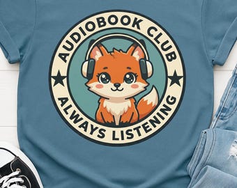AudioBook Lover T-Shirt, Always Listening, Bookworm Reading Shirt, BookTok, Literary Tee, Audiobooks count