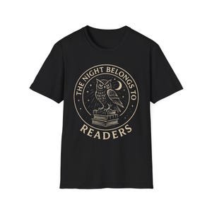 Book lover Tshirt, Night Owl Reader shirt, The Night Belongs to Readers, Literary Apparel, Bookish tee image 3