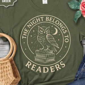 Book lover Tshirt, Night Owl Reader shirt, The Night Belongs to Readers, Literary Apparel, Bookish tee image 9