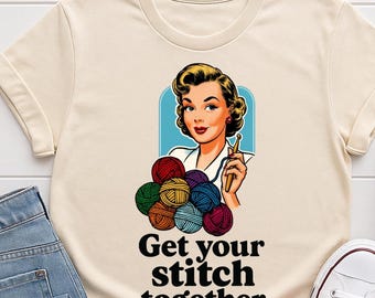 T-shirt humoristique au crochet : t-shirt sarcastique « Get Your Stitch Together »