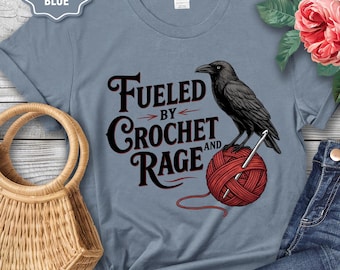 Fueled by Crochet and Rage T-Shirt, Crow Yarn Design