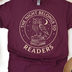Book lover Tshirt, Night Owl Reader shirt, The Night Belongs to Readers, Literary Apparel, Bookish tee image 2