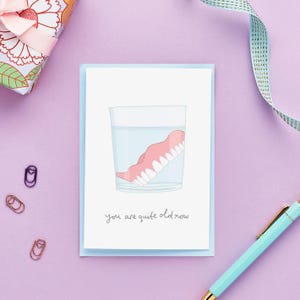 Funny Dentures Birthday Card | Funny False Teeth Card | 40th / 50th / 60th / 70th Birthday Card | Getting Older Card