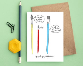 pissed off paintbrushes - hand drawn card - Illustrated cards - funny card - funny birthday card - paint brush - monet - artist gifts