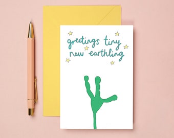 Greetings New Earthling | Funny New Baby Card | Newborn Baby Card | Baby Boy Card | Baby Girl Card | Alien Card