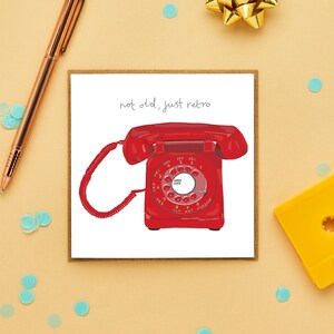 Retro Phone Birthday Card | Not Old, Just Retro Birthday Card | Rotary Phone Card | Funny Birthday Card | Male Birthday Card