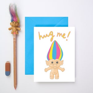 Hug Me! Rainbow Troll Greeting Card | Funny Card | Just Because Card | Thank You Card | Friendship Card | Anniversary Card | Love Card