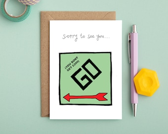Sorry to see you go, leaving card, hand drawn card, Illustrated card, funny card, travelling card, moving abroad card, monopoly go, leavers