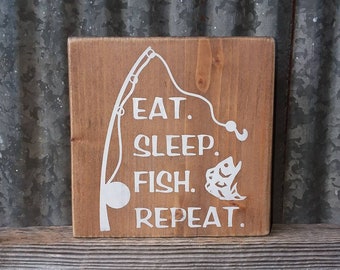 Eat Sleep Fish Repeat Rustic Wood Sign Fishing Sign Reclaimed Wood Fishing Gift Hand Painted Sign Fisherman Gift Fisherman Sign Funny Sign