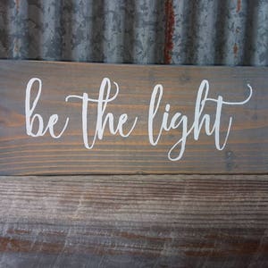 Be the Light Rustic Wood Sign | Reclaimed Painted Wall Art |Cottagecore Decor | Small Wooden Sign