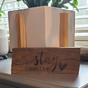 Engraved Pecan Wood Sign: Stay Awhile Home Decor