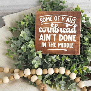 Funny Kitchen Wood Sign: Cornbread Quote, Rustic Farmhouse Decor