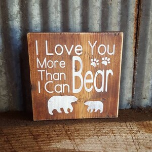 Custom Sign | I Love You More Than I Can Bear Rustic Wood Sign | Woodland Nursery Sign | Custom Hand Painted Sign | Mini Sign | Small Sign