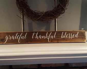 Grateful Thankful Blessed Wood Sign Country Decor Farmhouse Decor Rustic Decor Reclaimed Wood Custom Hand Painted Sign Wall Decor Gifts