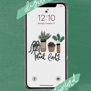 May include: A digital phone wallpaper with a white background and a drawing of four potted plants. The text "Plant Lady" is written in black cursive below the plants. The phone screen shows the time 12:10 and the date Monday, October 12.