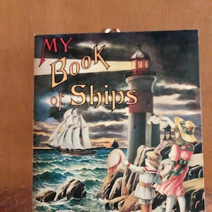 Children’s Book - My Book of Ships Merrimack Publishing Company, New York, New York c1984 New Condition Never Used Excellent Condition