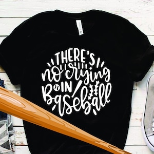 There is no Crying in Baseball shirt,I love Baseball Shirt,Baseball Shirt,Sports shirt,baseball shirt,sports shirt,game day, sport mom shirt
