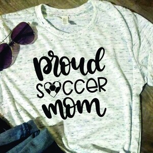 Proud Soccer Mom Shirt,Soccer mom shirt,Sports mom,Sports,game day,sports mom shirt,Game Shirt,ball shirt,soccer,futbol,soccer mama,cleats