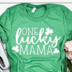 One Lucky Mama Shirt, St Patrick&#39;s Shirt, Shamrock Shirt, St Patty&#39;s Shirt, St. Patrick&#39;s Drinking Tee, Shenanigans Shirt, padie, lucky Mama
