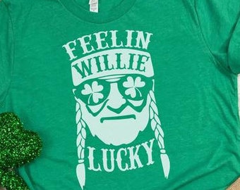 Feelin Willie Lucky shirt, St Patrick's Shirt, Shamrock Shirt, St Patty's Shirt, St. Patrick's Tee, Willie Shirt, paddy, patty, Lucky Shirt