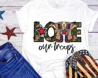 Love our troops shirt,troop shirt,army shirt,navy shirt,military shirt,air force shirt,shirt for veterans day,marines shirt,veterans day