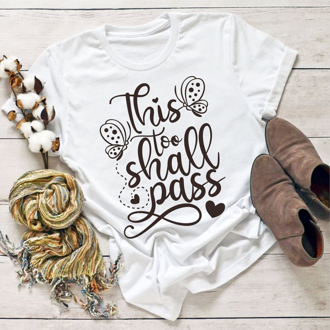 This Too Shall Pass Shirt,bible Verse Shirt,faith Shirt,encouraging ...