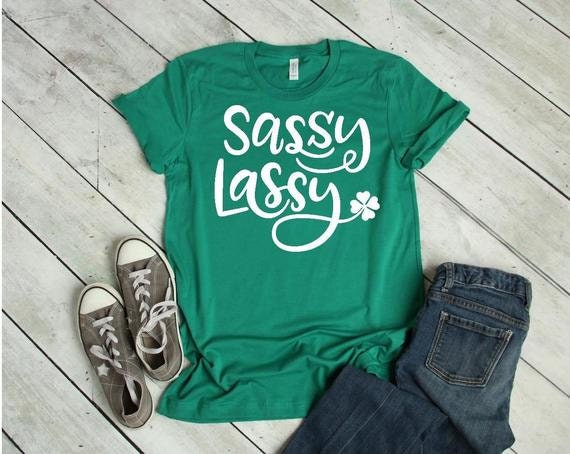 Sassy Lassy T Shirt Funny St. Patrick's Day Shirts Clover Sassy Lassy T Shirt Funny St. Patrick's Day Shirts Clover