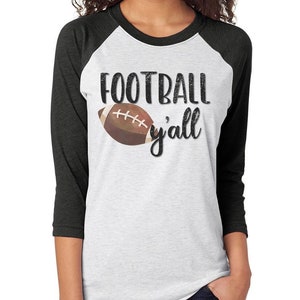 Football Y&#39;all Shirt,Football shirt,Fall Shirt,fall shirt,Pumpkin,Watercolor,football,fall,Y&#39;all,Football y&#39;all,Superbowl,Football Raglan