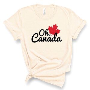 Oh Canada shirt,Canada shirt,Canada Day shirt,Dominion Day shirt,shirt for Canada Day shirt,Fête du Canada shirt,Canadian pride,Canada Day