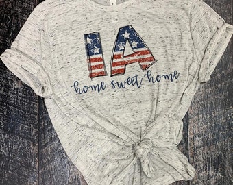 IA Home Sweet Home,Iowa shirt,IA shirt,home sweet home shirt,IA,usa,Iowa,state shirt,state,home,Iowa home,love Iowa,starsandstripes